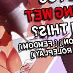 Bully Makes You Wet Feminization Femdom