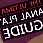 A Guide to Mind-Blowing Anal Play How To Do It Safely
